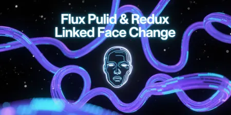 Flux Pulid & Redux Linked Face Change Workflow
