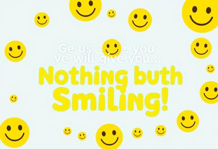 “Create an ad that reads: ‘Give us your buzz, and we’ll give you… Nothing but Smiling!’ The design should feel playful and welcoming, with a cheerful color scheme—think bright yellows, blues, and whites. Center the text in a fun, bold font with a happy, slightly mischievous vibe. Add a big, warm smiley face or a series of happy faces around the message to emphasize the ‘smiling’ theme. Keep it minimal yet eye-catching, so the focus remains on the fun promise of sharing smiles. The overall feel should be uplifting, inviting viewers to join in on the lighthearted fun.”