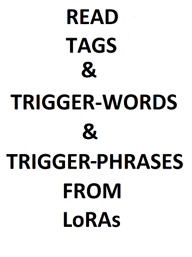 SAFETRIGGERS; Python Tool for READING TAGS & TRIGGERS FROM LoRAs safetriggers.py 2025Mar16