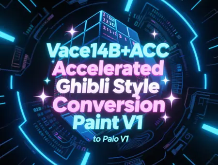 Vace14B+ACC Accelerated Ghibli Style Conversion Video to Paint V1