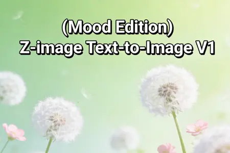 (Mood Edition) Z-image Text-to-Image V1