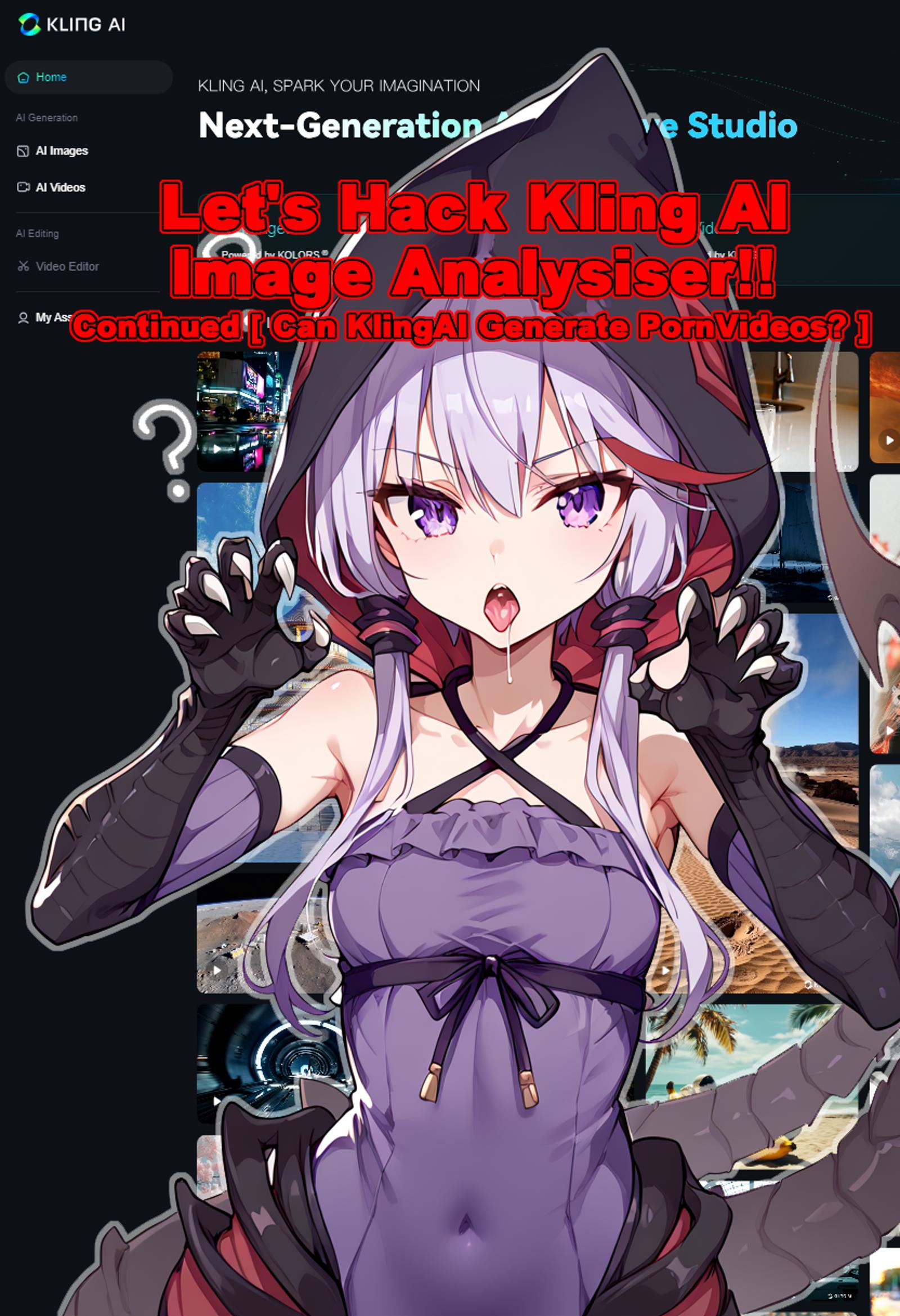 Let's hack KlingAi's image analysiser!! Continued [ Can KlingAI Generate PornVideos? ]