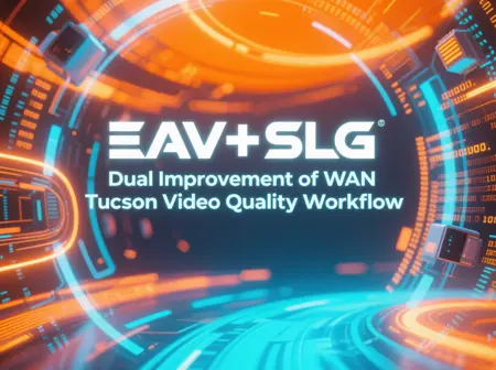 EAV+SLG Dual Improvement of WAN Tucson Video Quality Workflow
