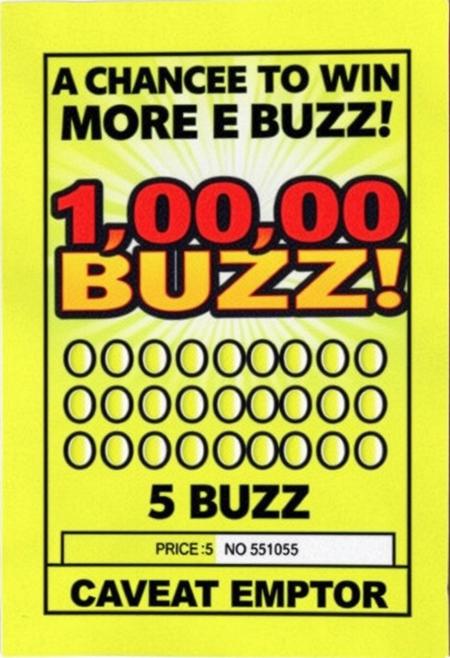 a 5 BUZZ scratch off lottery ticket where the prize is 1,000,000,000 BUZZ, it says " A CHANCE TO WIN MORE BUZZ ! " at the top of the flashy ticket, The price is " 5 BUZZ ". at the bottom of the ticket it says " CAVEAT EMPTOR ".