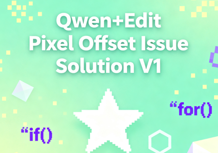 (Zhi Lao Open Source) Qwen+Edit Pixel Offset Issue Solution V1 v1.0