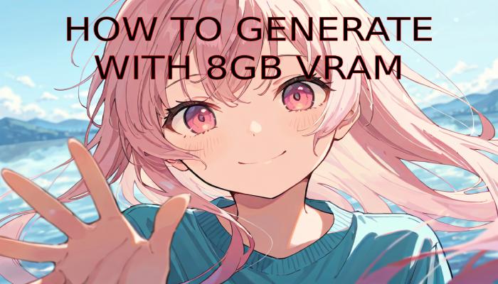 How to use video generation with 8GB VRAM
