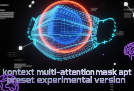 kontext multi-attention mask apt preset experimental version