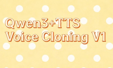 Qwen3+TTS Voice Cloning V1 v1.0