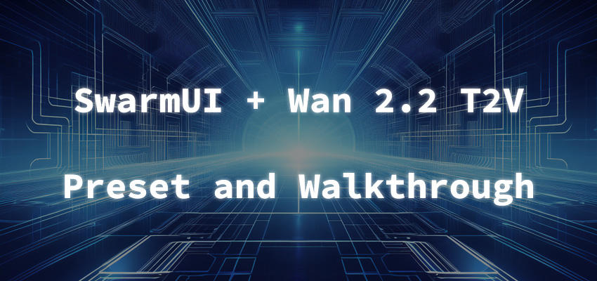 My SwarmUI Fast Wan 2.2 Text2Video with lightx2v Setup - EXPERIMENTAL