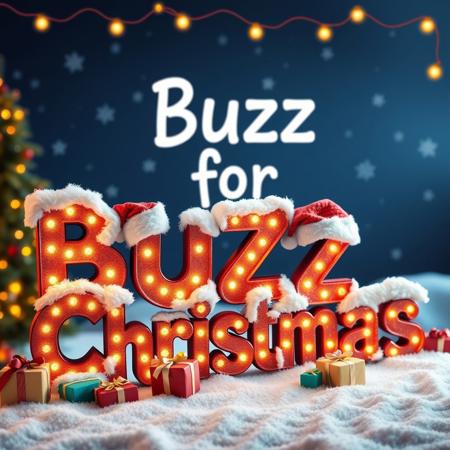 Living letters, (they form a phrase: Buzz for Christmas), focus on letters, keep the form phase, funny letters, all letter have santa claus hat, gifts all around