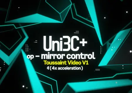 Uni3C+ op-mirror control Toussaint Video V1 (4x acceleration)