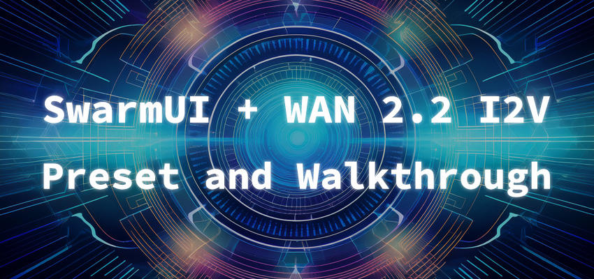 My SwarmUI Fast Wan 2.2 Image2Video with lightx2v setup - EXPERIMENTAL 