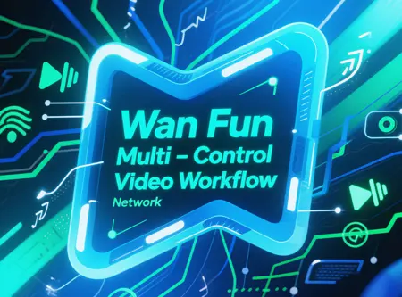 Wan Fun Multi-Control Network Video Workflow