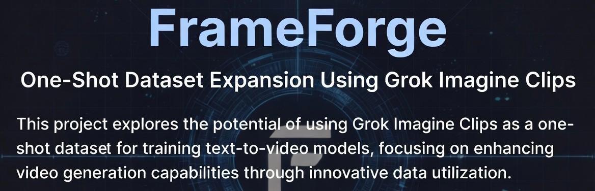 FrameForge — One-Shot Dataset Expansion Using Grok Imagine Clips