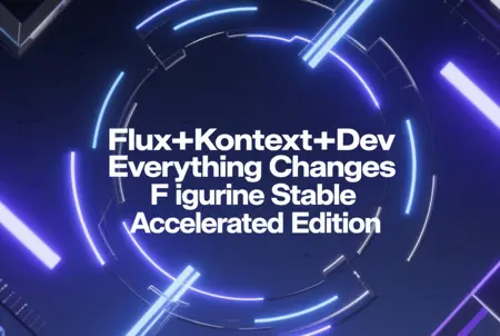 Flux+Kontext+Dev Everything Changes Figurine Stable Accelerated Edition