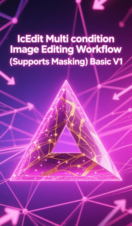 IcEdit Multi condition Image Editing Workflow (Supports Masking) Basic V1 v1.0