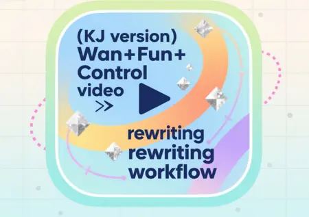 (KJ version) Wan+Fun+Control video rewriting workflow
