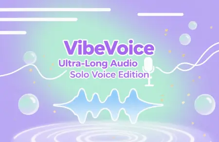 VibeVoice Ultra-Long Audio Solo Voice Edition