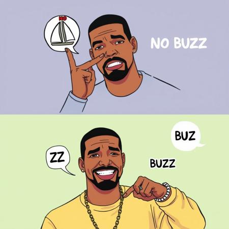 A vibrant and humorous two-panel meme featuring the artist Drake. In the top panel, Drake is seen rejecting something with a disapproving look and a gesture of dismissal. A sailboat icon labeled 'NO BUZZ' is prominently displayed. In the bottom panel, Drake is smiling and pointing, indicating his approval or liking of something. An icon of "BUZZ "is present. The overall atmosphere of the meme is lively and engaging, with bold colors and expressive facial expressions., vibrant, illustration, typography