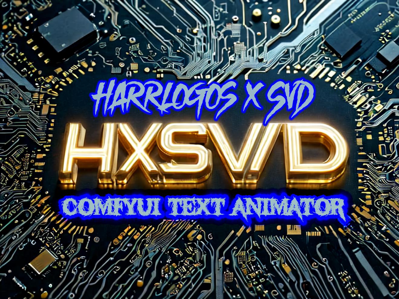 HxSVD - HarrlogosxSVD txt2video ComfyUI Workflow - Generate and Animate Text with SVD! (v2 OUT NOW!)