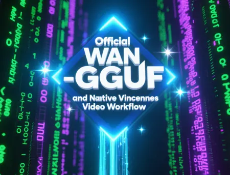 Official WAN-GGUF and Native Model Vincennes Video Workflow