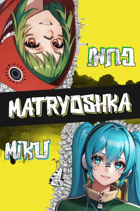 Hatsune Miku & Gumi | Matryoshka