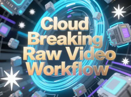 Cloud Breaking Picture Raw Video Workflow