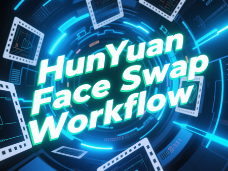 HunYuan Video Face Swap Workflow v1.0