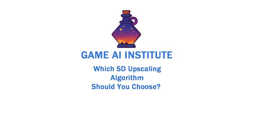 Which SD Upscaling Algorithm Should You Choose?