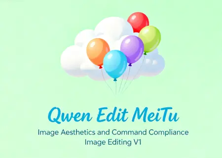 Qwen Edit MeiTu Image Aesthetics and Command Compliance Image Editing V1