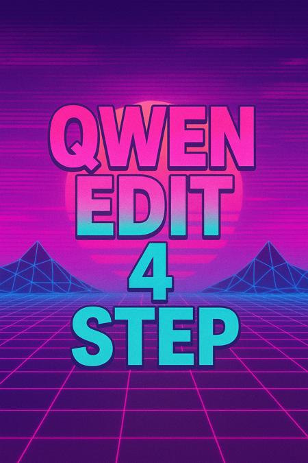 Qwen Image Edit Comfyui Workflow Qwen Edit 4 Step