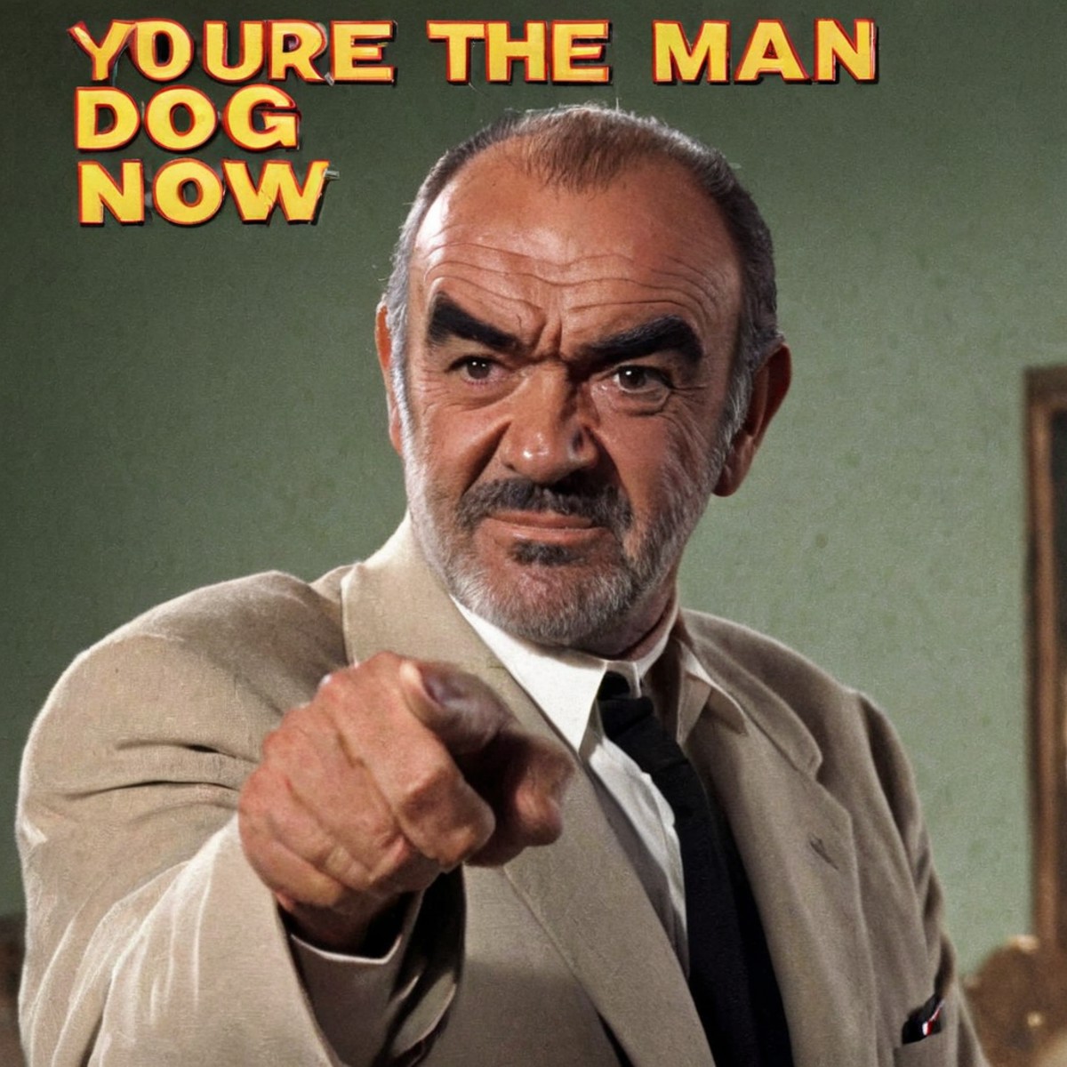 (YOU'RE THE MAN NOW DOG text logo) photo of Sean Connery pointing at viewer <lora:Harrlogos_v1.1:1>