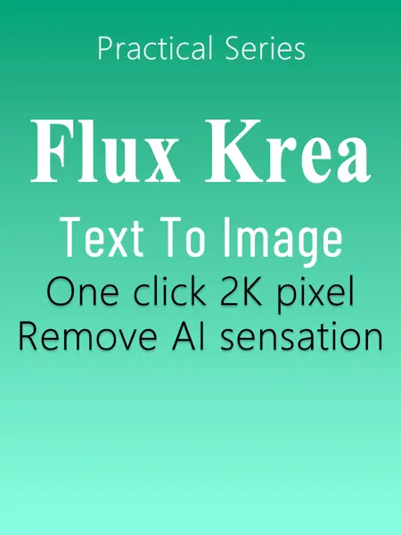 Flux. 1 Krea Text to Image Workflow (2K HD Remove AI texture)