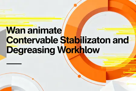 WanAnimate - Controllable and Stable Oil Removal Edition Workflow