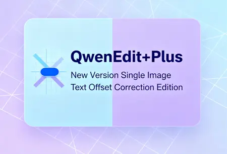 QwenEdit+Plus New Version Single Image Text Offset Correction Edition