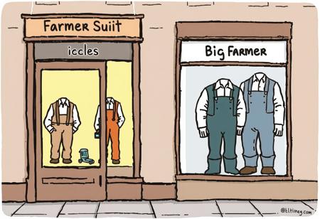 A cartoon of two clothes shop windows next to each other. The left hand shop has miniature farmer suits on display in the window and the shop name above the door reads:"Farmer Suit Iccles". The right hand shop has giant-sized farmer suits on display in the window and the shop name above the door reads:"Big Farmer"