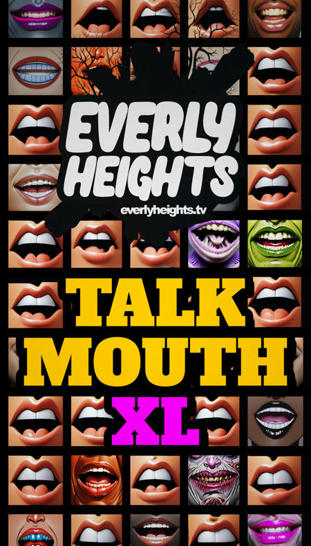 Everly Heights Talk Mouth XL v1.0