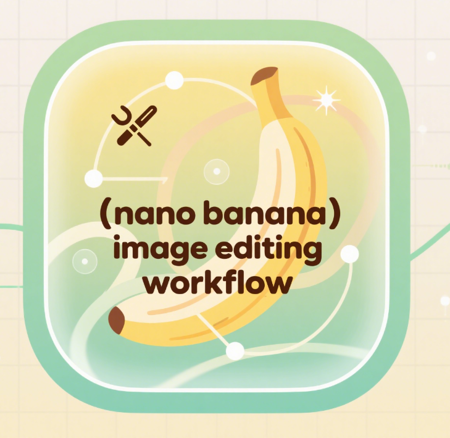 nano banana image editing workflow v1.0