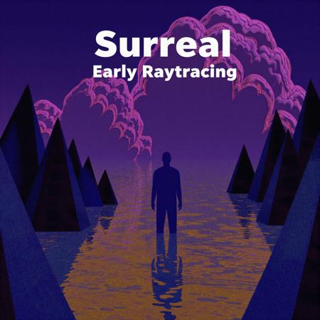 Surreal (Early Raytracing - 3D) V1