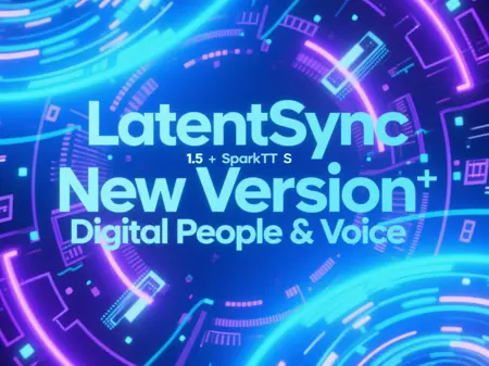 LatentSync New Version 1.5 + SparkTTS Digital People & Voice