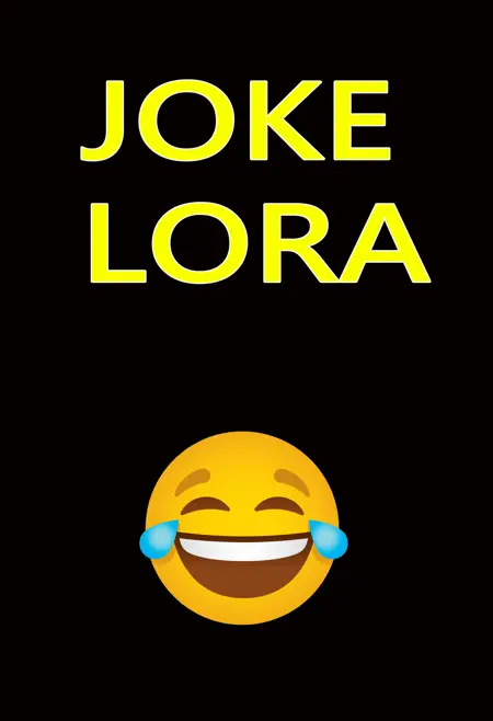 JOKE LORA😂