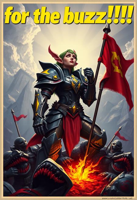 Propaganda Poster, text title stylized "for the Buzz!!!", a Warcraft Blood Elf, her armour worn, yellow lighting bolts logos on her armour, Her enemies slain before him. The knee deep in the blood of her enemies. Blood is bright yellow instead of red. Her flag planted in the heart a slain foe, the Day is won, the sun gloriously shines a new day, She looks glorious towards the sky above