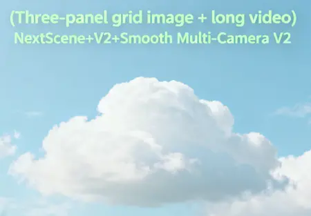 (Three-Column Grid + Three-Video Sequence) NextScene+V2+Smooth Auto Multi-Frame Start/End Frame V3