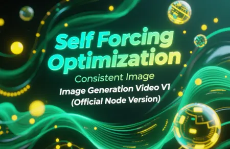 Self Forcing Optimization Consistent Image Generation Video V1 (Official Node Version)