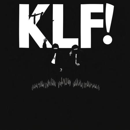 the KLF !