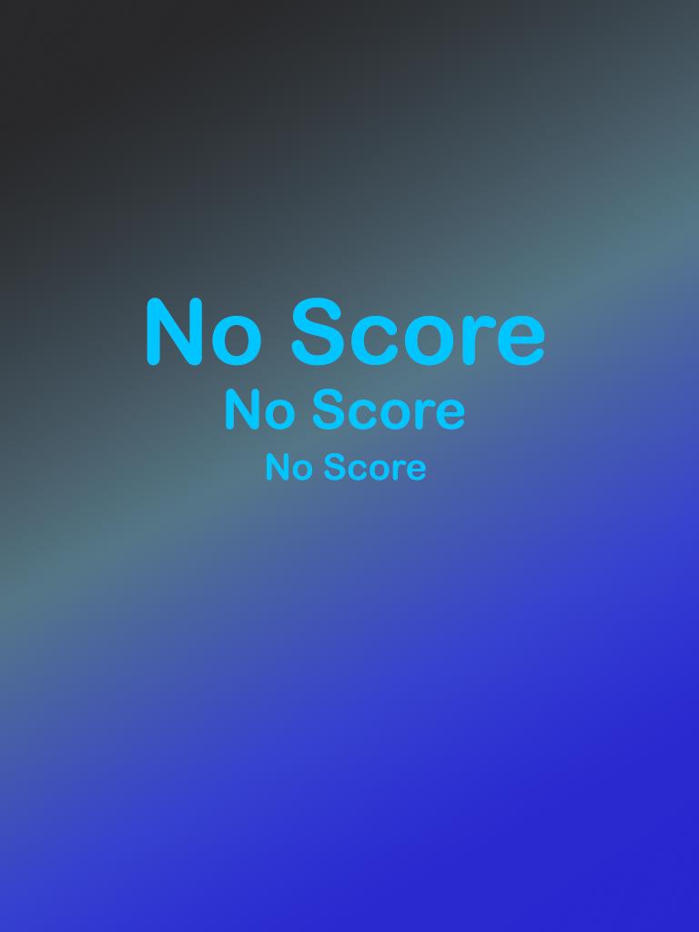 no_score ... noooo