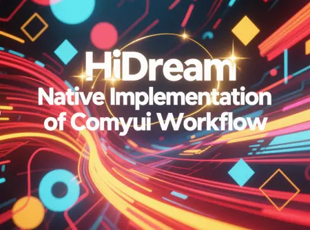 HiDream Native Implementation of Comfyui Workflow