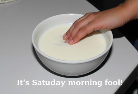 Pour the milk in the bowl,
Make sure it's ice cold,
Put my hand on the top,
So it won't overflow,
Forget playing outside with my friends from school,
It's Saturday morning fool!